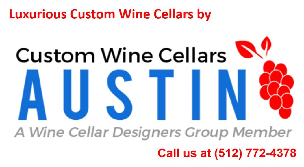 We Create Luxurious Designs for Austin Custom Wine Cellars 